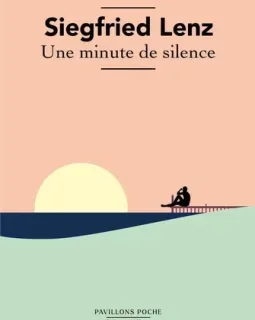 Une minute de silence – Siegfried Lenz - chronique livre