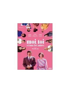 Moi, toi et tous les autres - la critique + test DVD