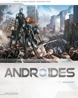 Androïdes T.3 Invasion - La chronique BD