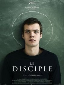 Le disciple - Kirill Serebrennikov - critique
