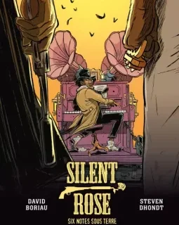 Silent Rose. Six notes sous terre – David Boriau, Steven Dhondt - la chronique BD
