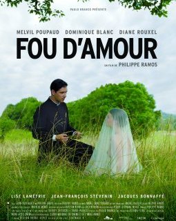 Fou d'amour - la critique du film