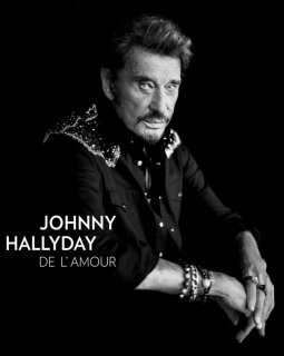 Johnny Hallyday : De l'amour dans un bain de noirceur