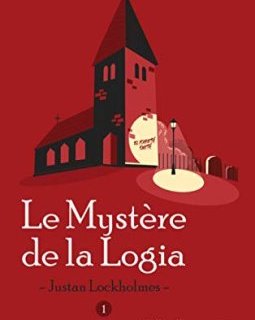 Le mystère de la Logia – Justan Lockholmes - CD Darlington - critique du livre
