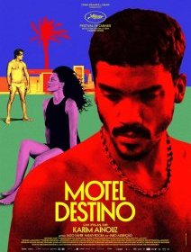 Motel Destino - Karim Aïnouz - critique