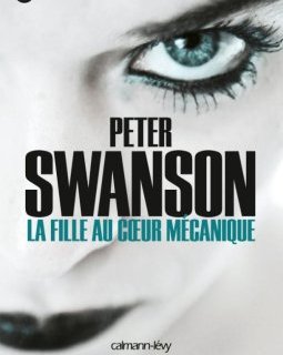 La fille au cœur mécanique - Peter Swanson - critique du livre