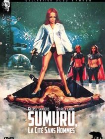 Sumuru, la cité sans hommes - la critique du film et le test DVD