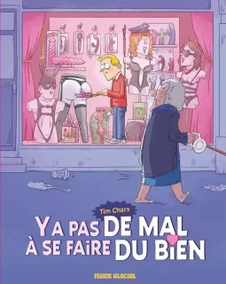 Y a pas de mal à se faire du bien – Tim Charx - la chronique BD