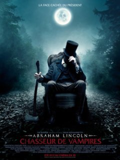 Tim Burton présente : Abraham Lincoln : Chasseur de vampires, la bande-annonce et l'affiche !