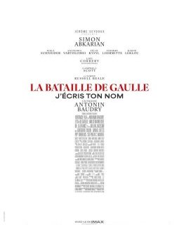 La bataille de Gaulle : J'écris ton nom - Antonin Baudry - Fiche film