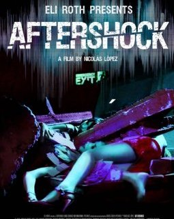Aftershock : la bande-annonce du film catastrophe gore produit par Eli Roth
