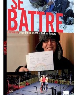 Se battre : le documentaire enfin en DVD !