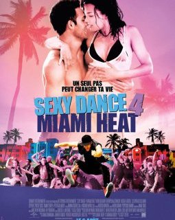 Sexy Dance 4 Miami Heat - la critique