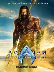 Aquaman et le Royaume perdu - James Wan - critique