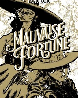 Mauvaise Fortune – Fano Loco - la chronique BD