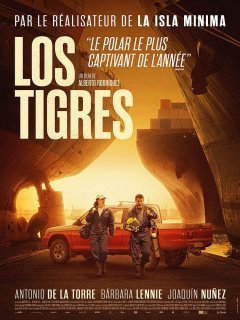 Los Tigres - Alberto Rodriguez - critique