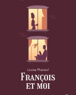 François et moi - Louise Phaneuf - critique du livre