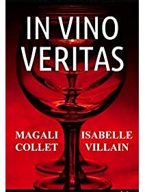 In vino Veritas - Magali Collet et Isabelle Villain - critique du livre