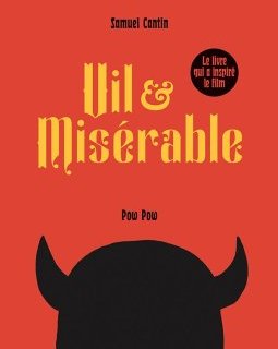 Vil et Misérable – Samuel Cantin – la chronique BD