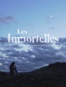 Les Immortelles - Pierrick Laurent, Léa Rossignol - critique 