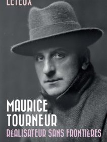Maurice Tourneur, réalisateur sans frontières – Christine Leteux - chronique livre