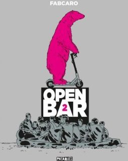 Open Bar . 2e Tournée - Fabcaro - la chronique BD