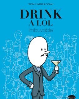 Drink a lol. Imbuvable - La chronique BD.