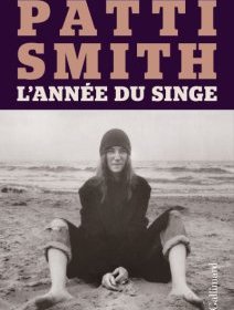 L'année du singe - Patti Smith - critique du livre
