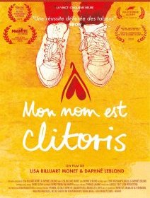 Mon nom est clitoris - Daphné Leblond, Lisa Billuart Monet - critique du documentaire