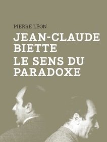 Jean-Claude Biette, le sens du paradoxe - Le livre de Pierre Léon