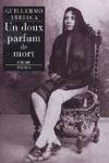 Un doux parfum de mort - Guillermo Arriaga - la critique
