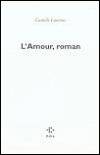 L'amour, roman - la critique du livre