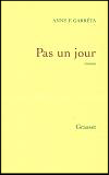 Pas un jour - Anne F. Garréta