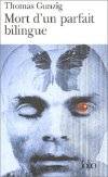 Mort d'un parfait bilingue - Thomas Gunzig