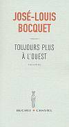 Toujours plus à l'ouest - José-Louis Bocquet