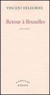 Retour à Bruxelles - Vincent Delecroix