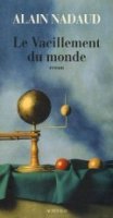Le vacillement du monde - Alain Nadaud - Critique 