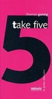 Take 5 - Thomas Gunzig - la critique du livre