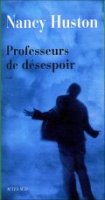 Professeurs de désespoir - Nancy Huston
