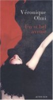 Un si bel avenir - Véronique Olmi - critique livre