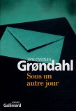 Sous un autre jour - Jens Christian Grøndahl
