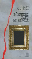 L'ennemi dans le miroir - Leif Davidsen