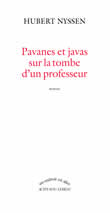Pavanes et javas sur la tombe d'un professeur - Hubert Nyssen - critique livre
