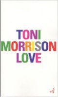 Love - Toni Morrison - la critique du livre