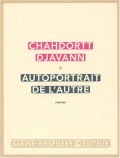 Autoportrait de l'autre - Chahdortt Djavann