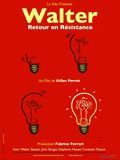 Walter, retour en résistance - fiche film