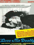 Love me deadly - la critique