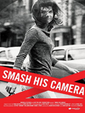 Smash his camera - docu sur un chasseur de stars