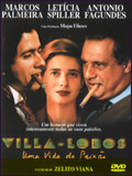 Villa-Lobos, une vie passionnée 
