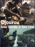 Djourou, une corde à ton cou 